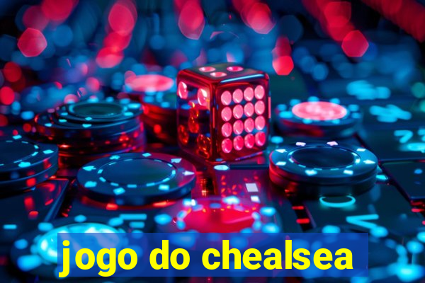 jogo do chealsea