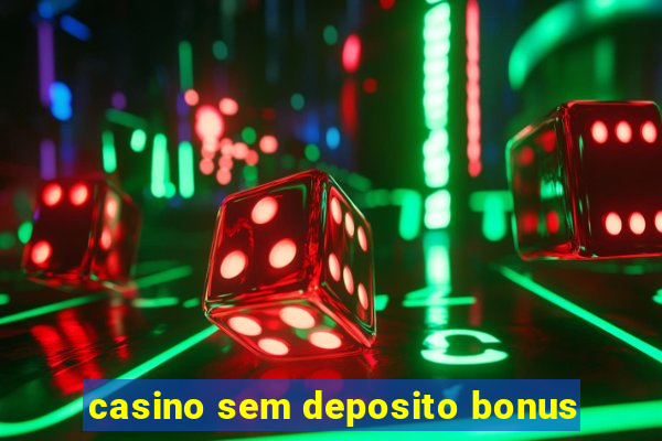 casino sem deposito bonus