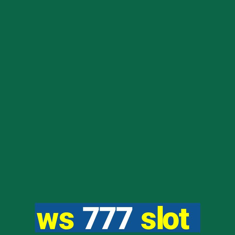 ws 777 slot