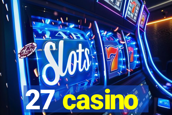 27 casino