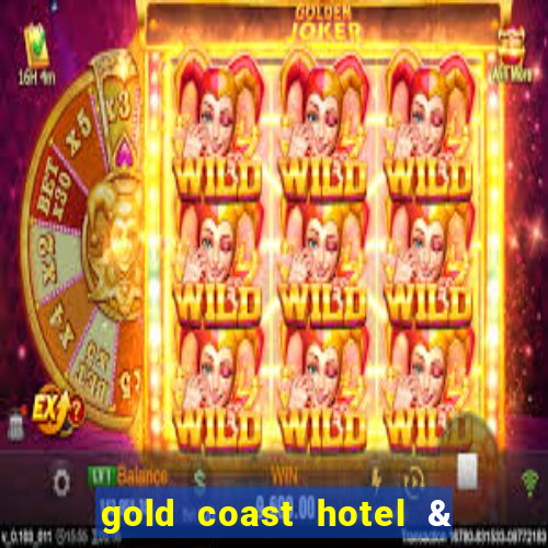 gold coast hotel & casino las vegas nv