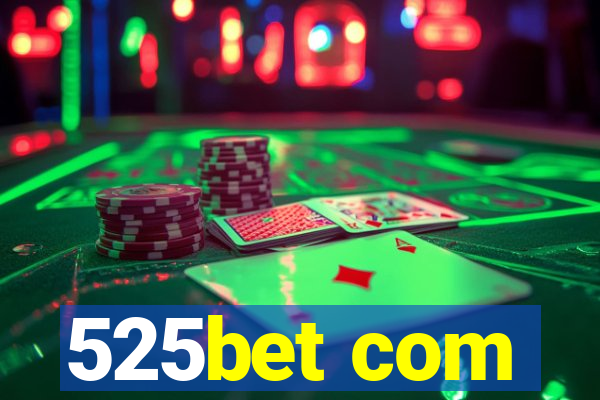 525bet com