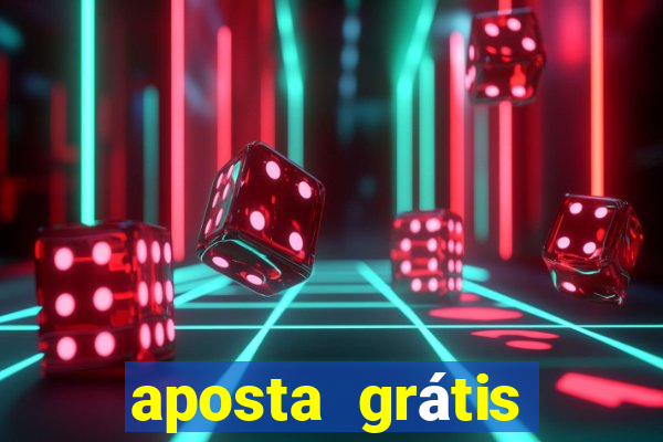 aposta grátis estrela bet