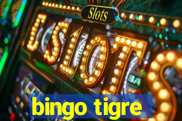 bingo tigre