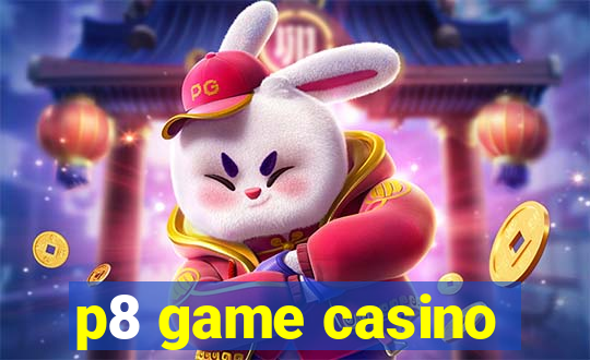 p8 game casino