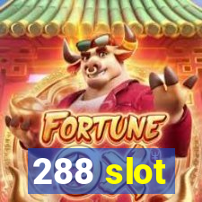 288 slot