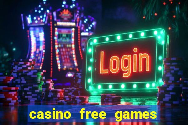 casino free games slot machines