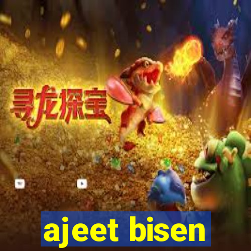 ajeet bisen