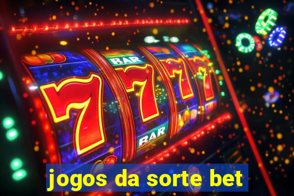 jogos da sorte bet