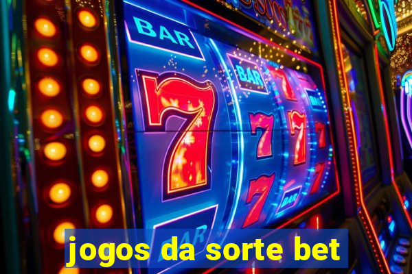 jogos da sorte bet