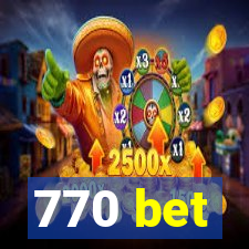 770 bet