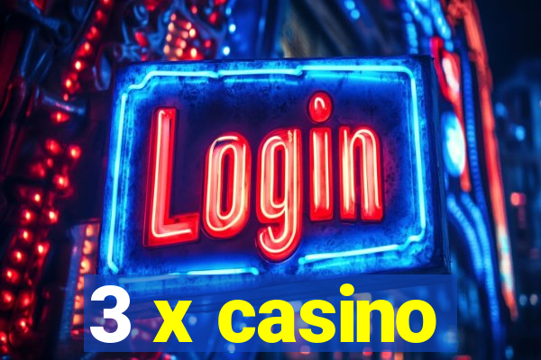 3 x casino