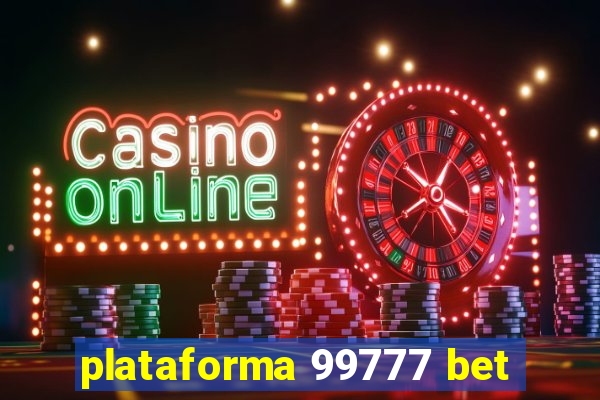 plataforma 99777 bet