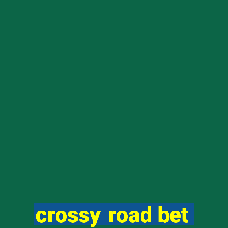 crossy road bet