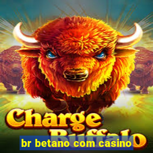 br betano com casino