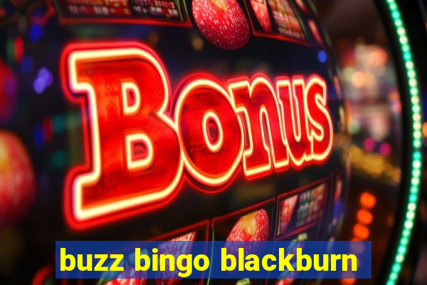 buzz bingo blackburn