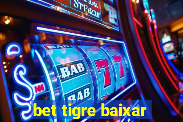 bet tigre baixar