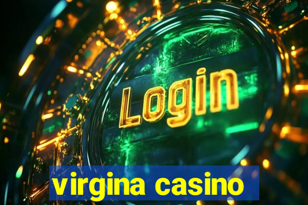 virgina casino