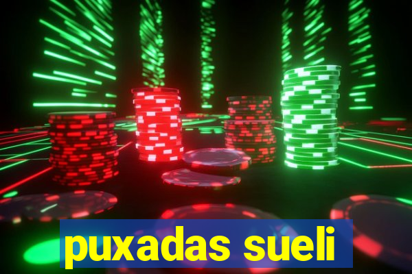 puxadas sueli