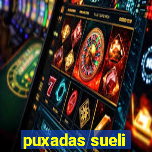 puxadas sueli