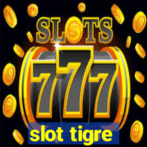 slot tigre