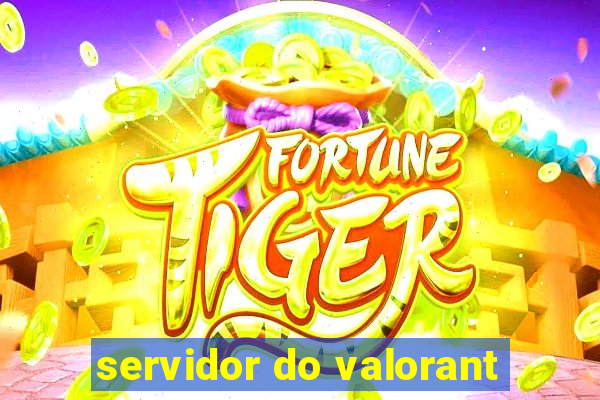 servidor do valorant