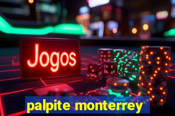 palpite monterrey