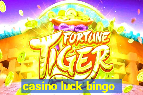 casino luck bingo