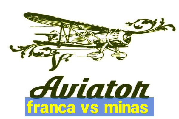 franca vs minas