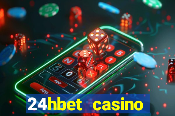 24hbet casino игровые автоматы