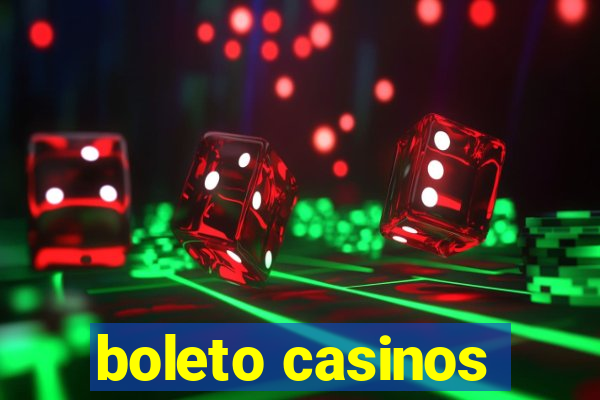 boleto casinos