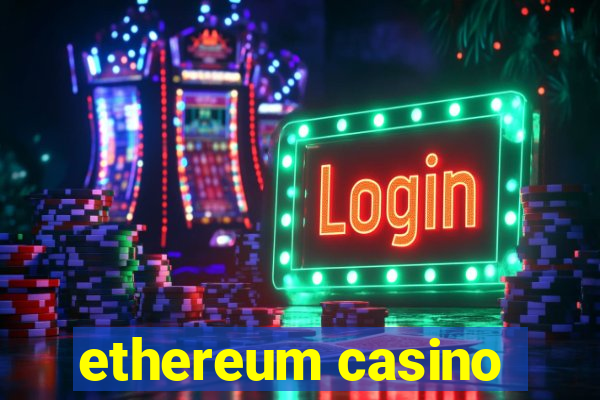 ethereum casino