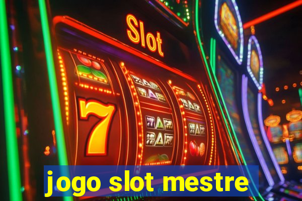 jogo slot mestre