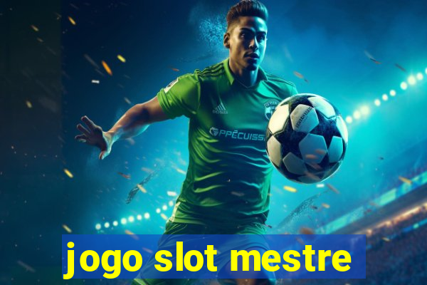 jogo slot mestre