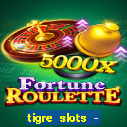 tigre slots - sortudo baixar