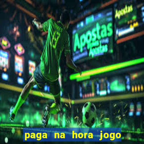 paga na hora jogo do bicho