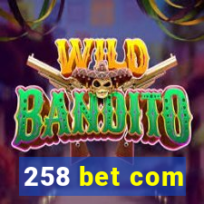 258 bet com