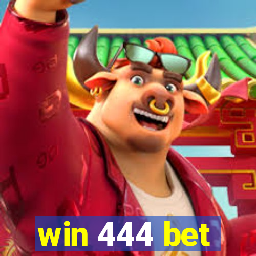 win 444 bet