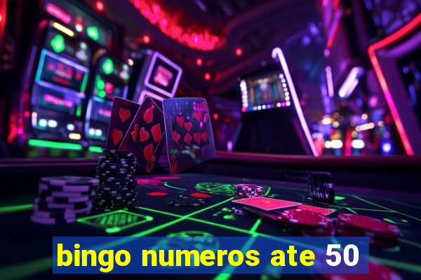 bingo numeros ate 50