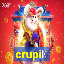 crupi锚