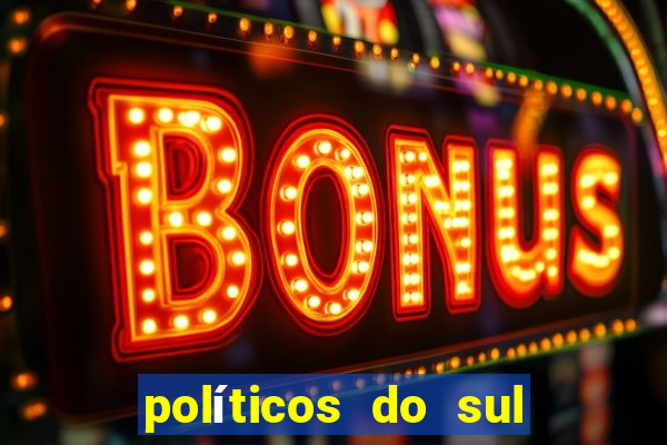 políticos do sul da bahia