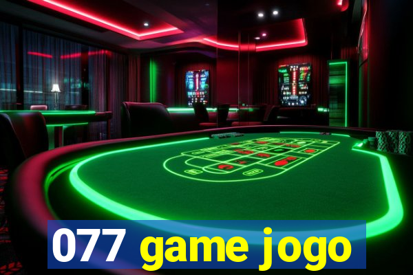 077 game jogo