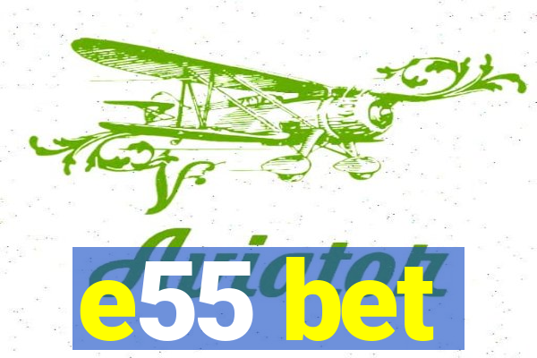 e55 bet