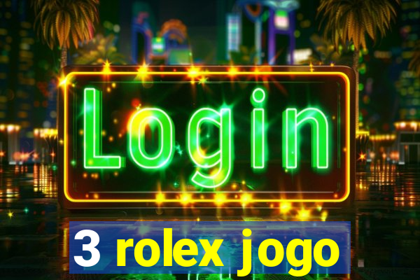 3 rolex jogo