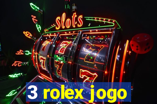 3 rolex jogo