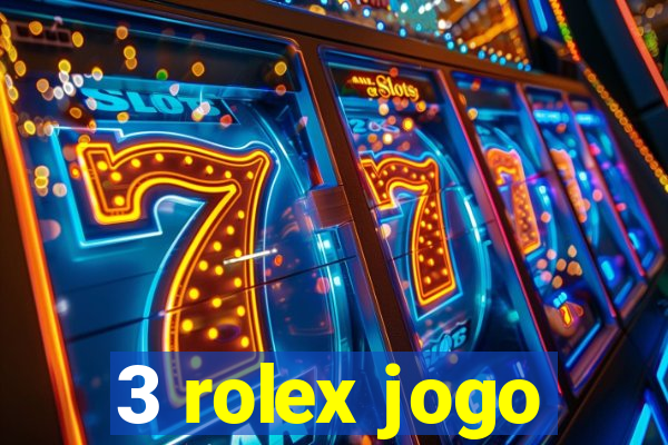 3 rolex jogo