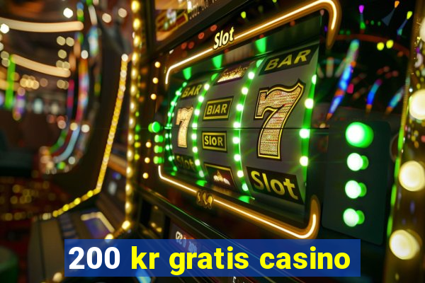 200 kr gratis casino