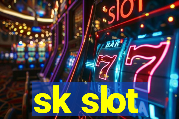 sk slot