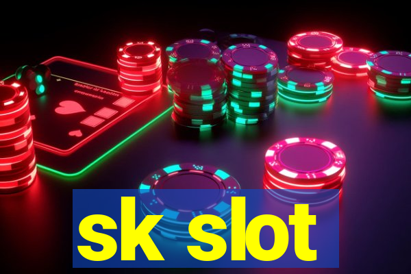 sk slot