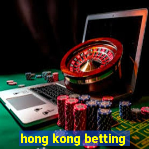 hong kong betting